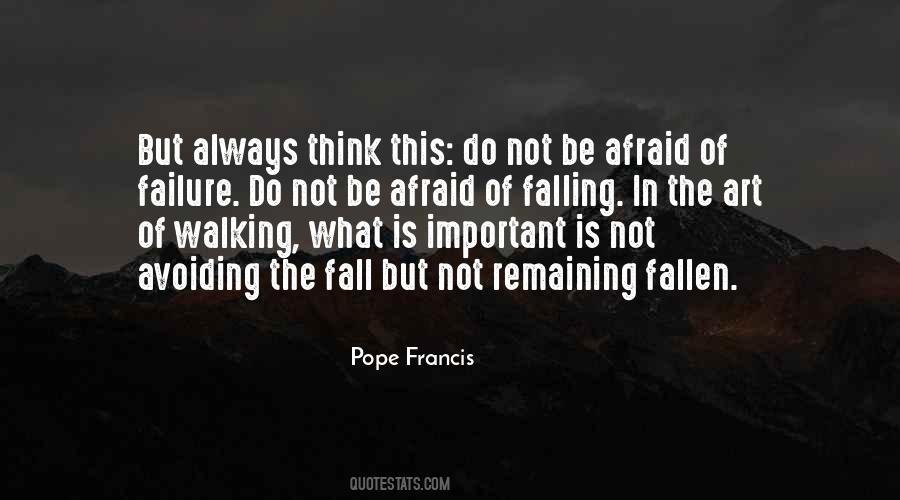 Do Not Be Afraid Of Failure Quotes #541091