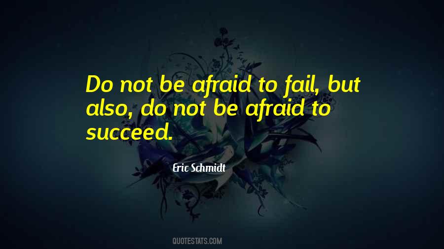 Do Not Be Afraid To Fail Quotes #817260
