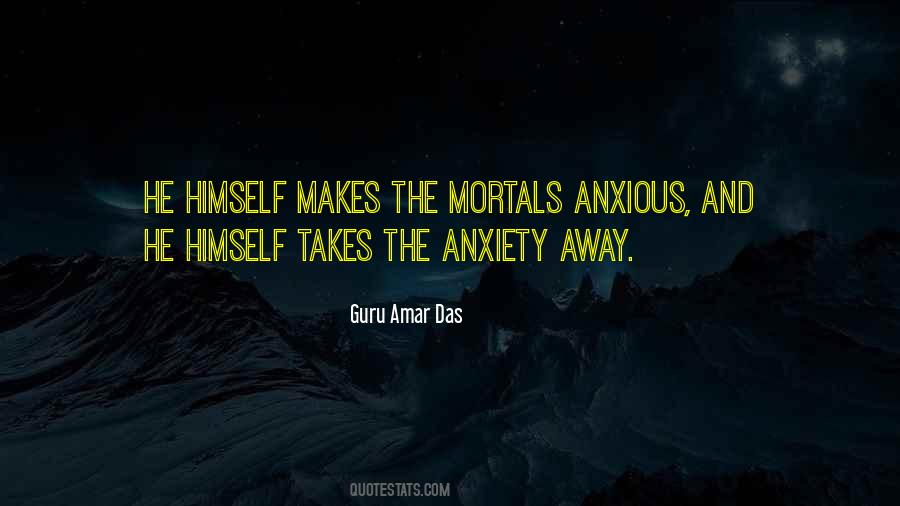 Do Not Be Anxious Quotes #14662