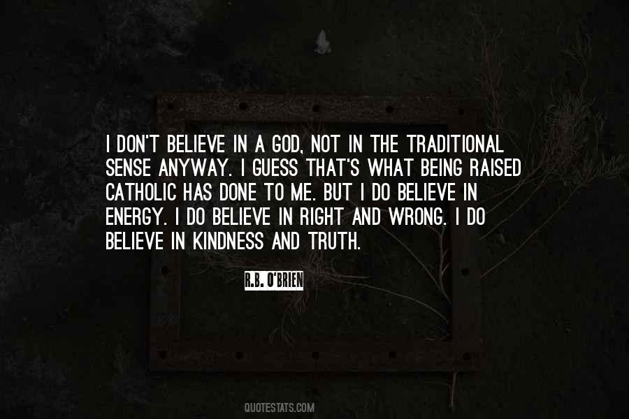 Do Not Believe In God Quotes #762711