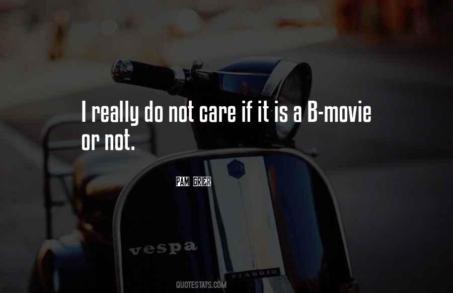 Do Not Care Quotes #1708181