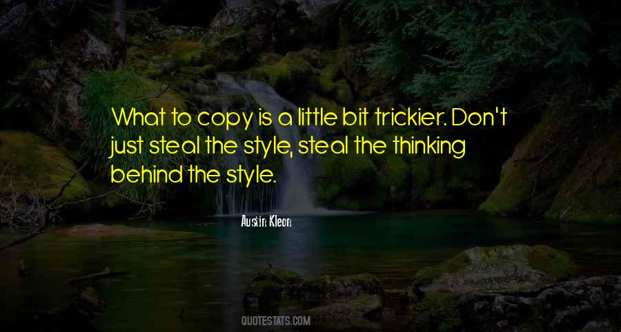 Do Not Copy My Style Quotes #470565