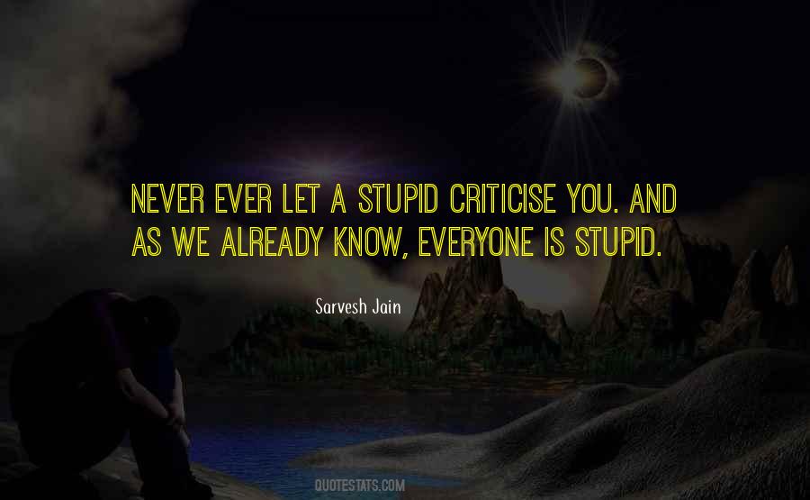 Do Not Criticise Quotes #480083