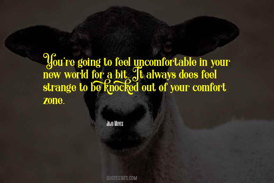Out Of Your Comfort Zone Quotes #1194291