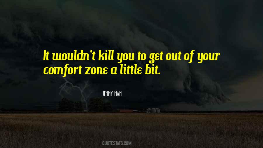 Out Of Your Comfort Zone Quotes #1418161