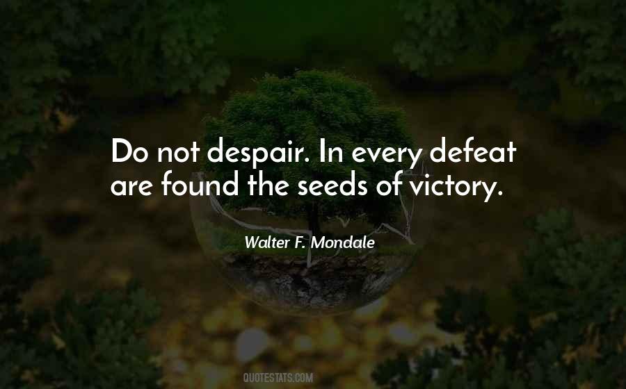 Do Not Despair Quotes #1826562