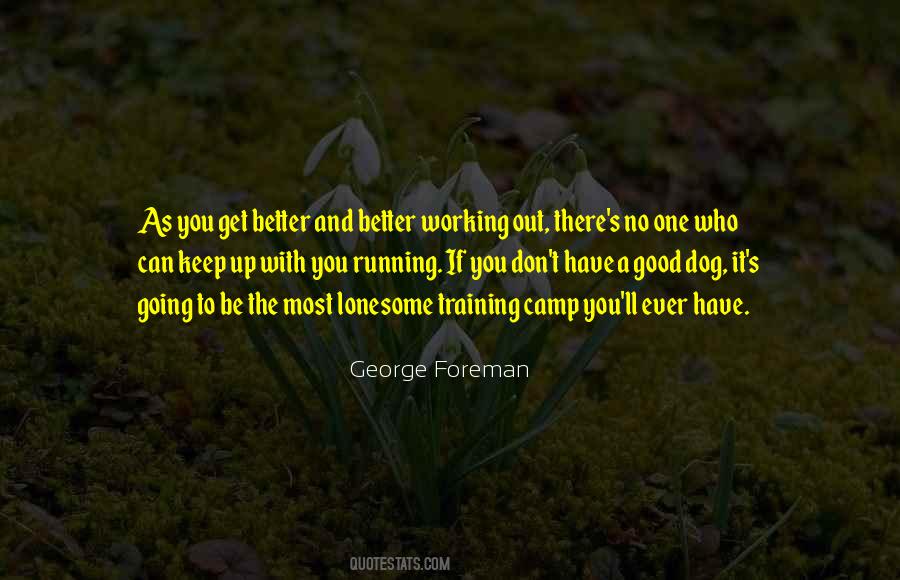 You Have To Keep Going Quotes #546036