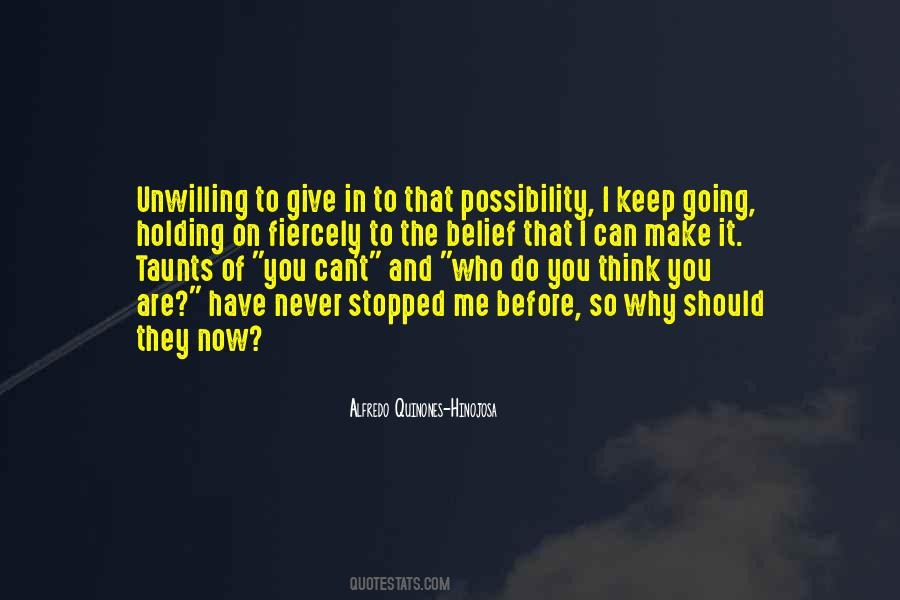 You Have To Keep Going Quotes #639026