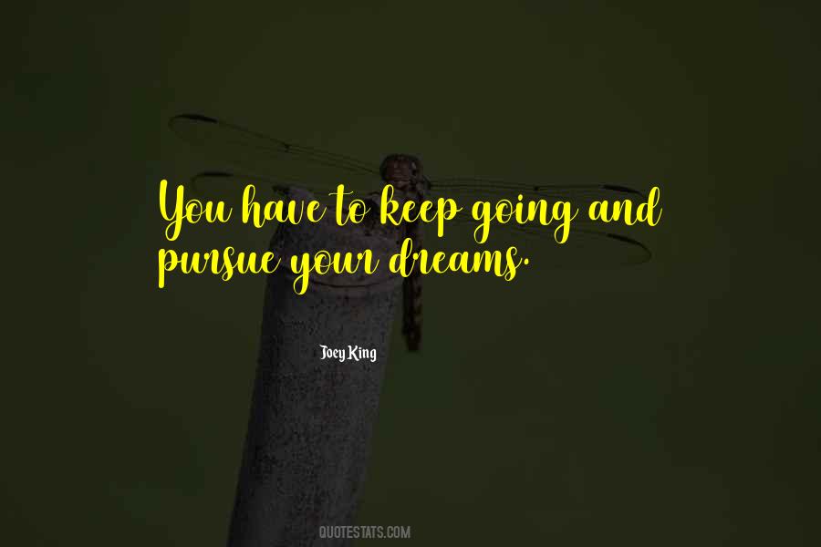 You Have To Keep Going Quotes #833710