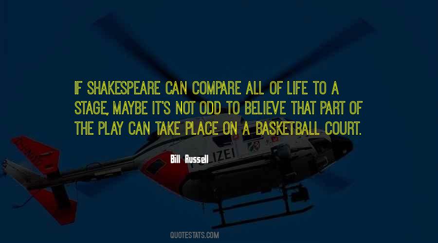 Life Is A Play Shakespeare Quotes #1626789