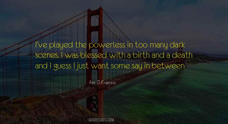 Between Birth And Death Quotes #1270423