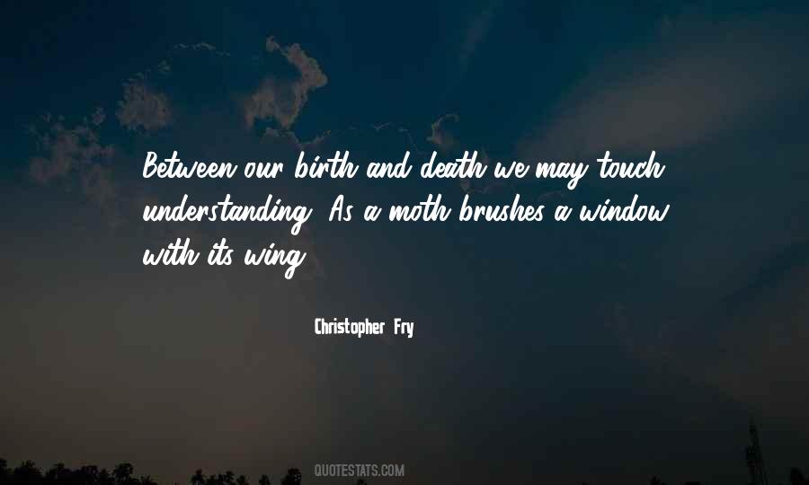 Between Birth And Death Quotes #892428