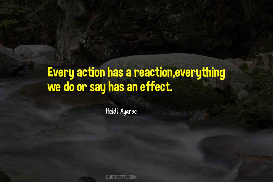 With Every Action There Is A Reaction Quotes #1185438