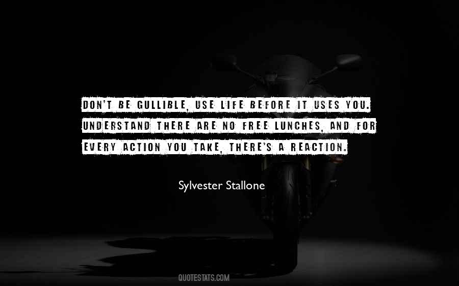 With Every Action There Is A Reaction Quotes #1694729