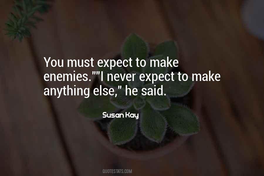 Do Not Expect Anything Quotes #251275