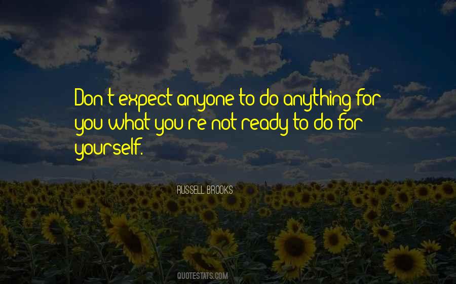 Do Not Expect Anything Quotes #715008