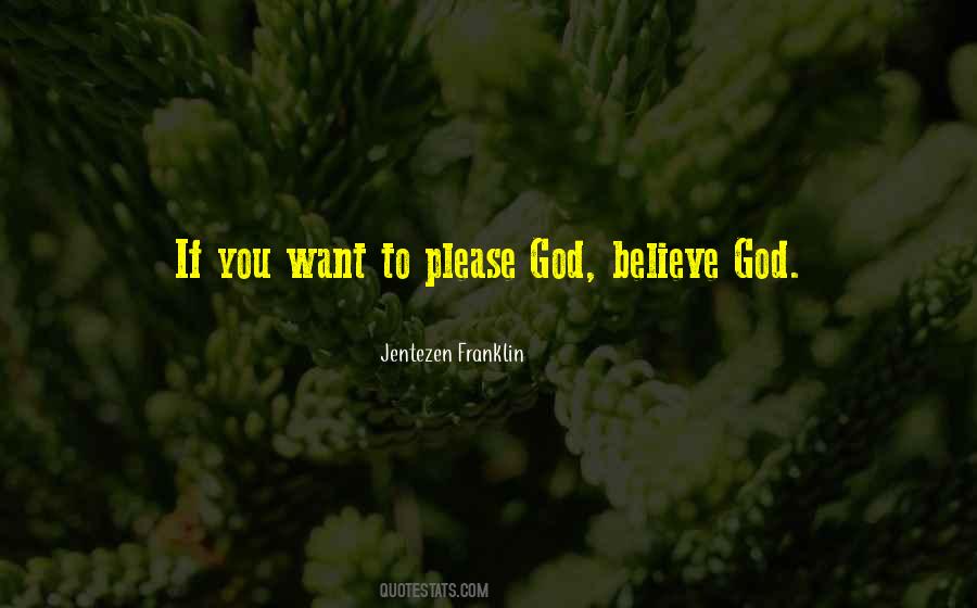 Believe God Quotes #1388862