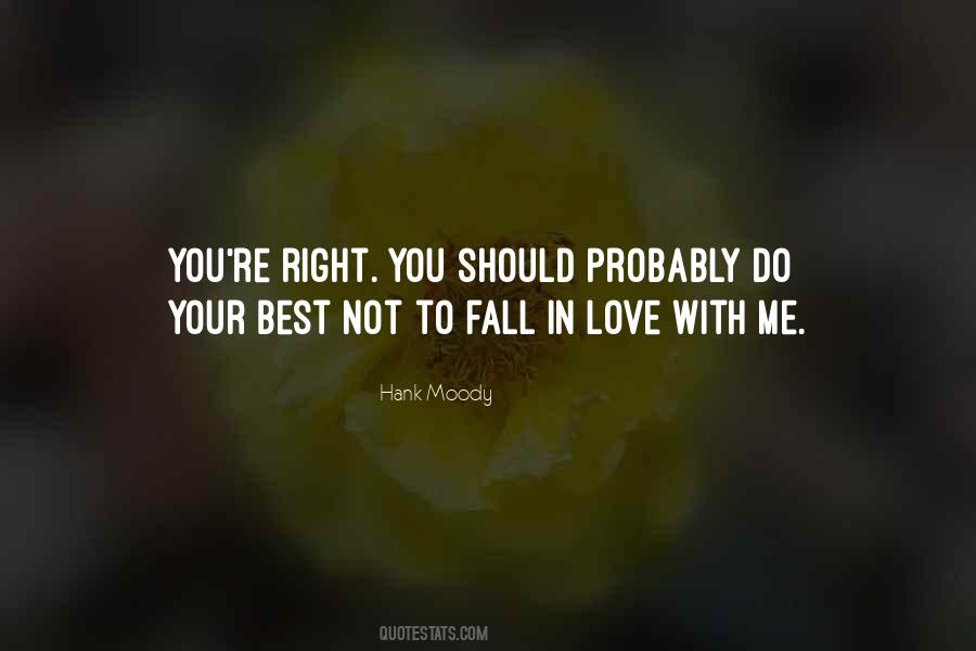 Do Not Fall In Love Quotes #1142117