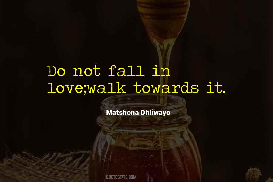 Do Not Fall In Love Quotes #527460