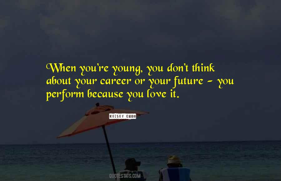 Love Your Career Quotes #1128168