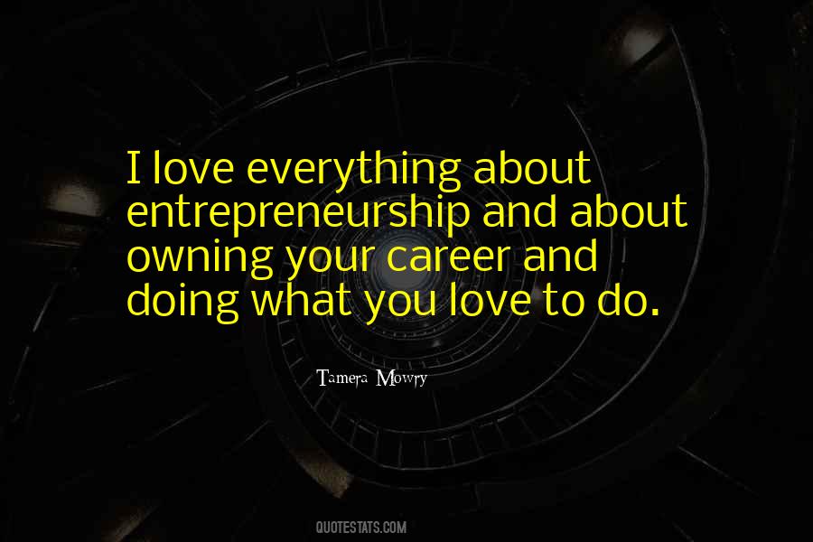 Love Your Career Quotes #1480214