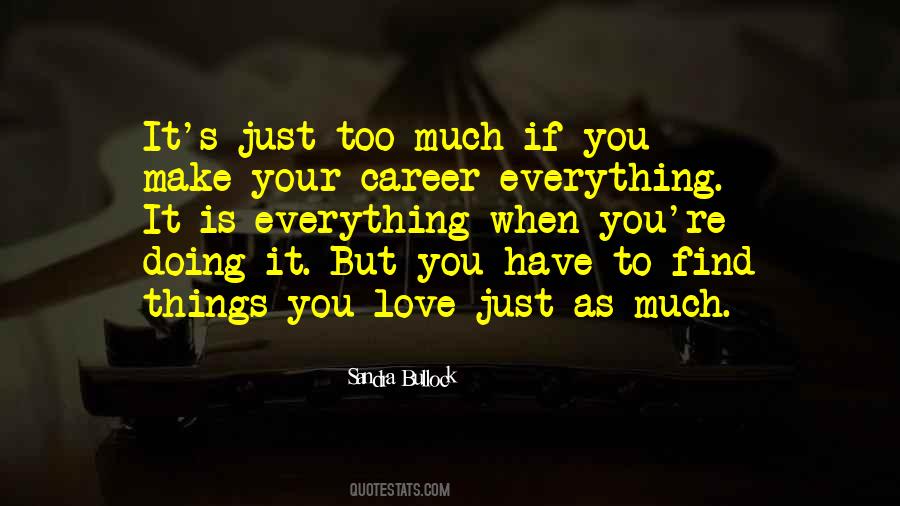 Love Your Career Quotes #950384