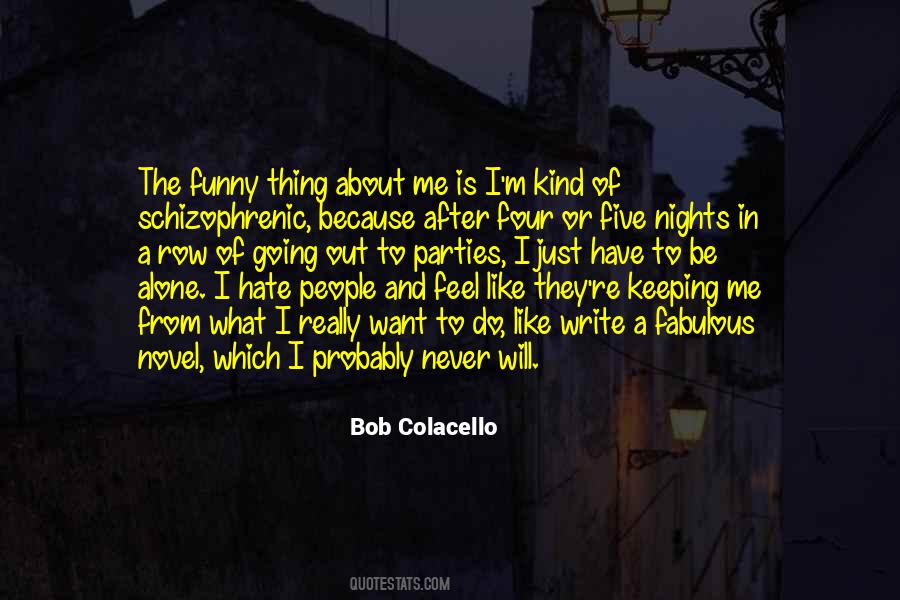 I Want What They Have Quotes #225270