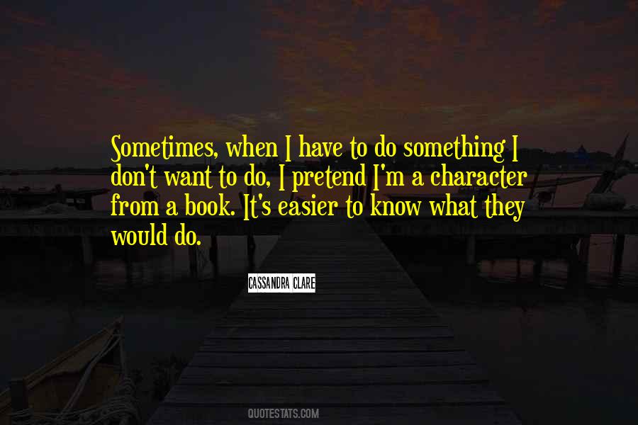 I Want What They Have Quotes #776812