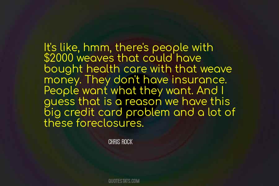 I Want What They Have Quotes #861884