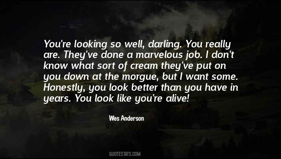I Want What They Have Quotes #888333