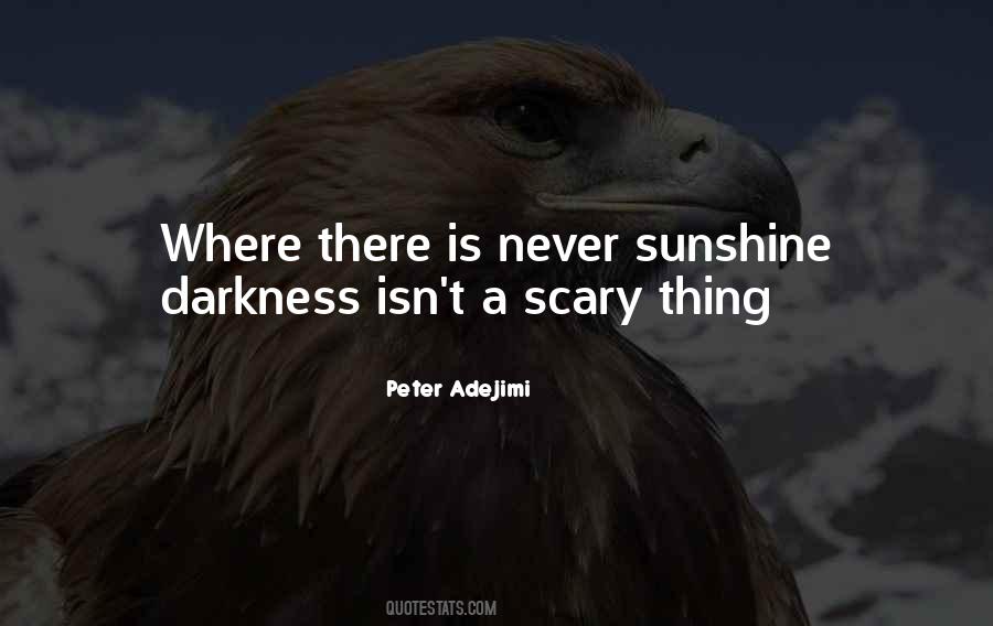 Do Not Fear Darkness Quotes #120077