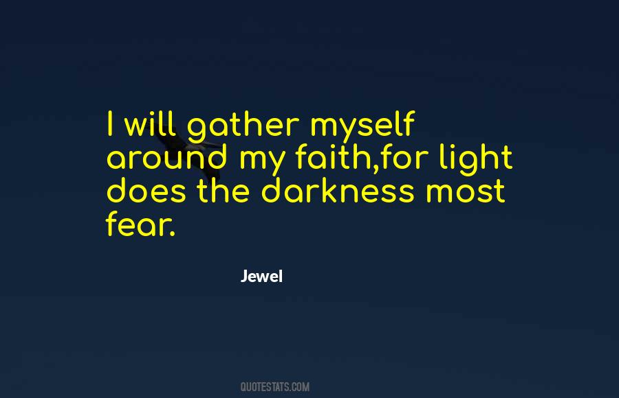 Do Not Fear Darkness Quotes #169178