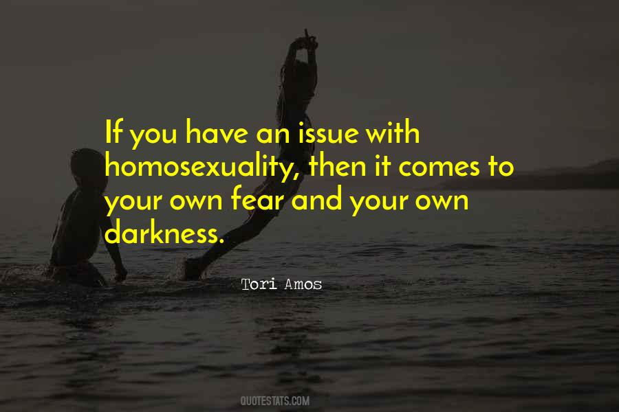 Do Not Fear Darkness Quotes #43412