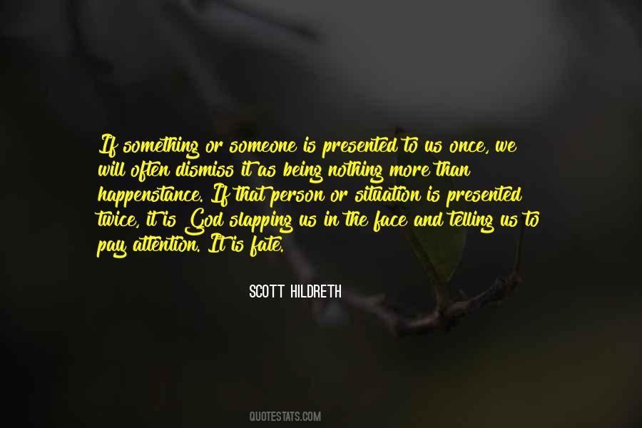 Once Is Happenstance Quotes #1843590