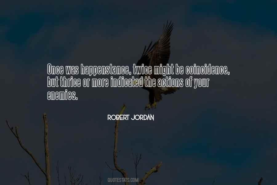 Once Is Happenstance Quotes #996695