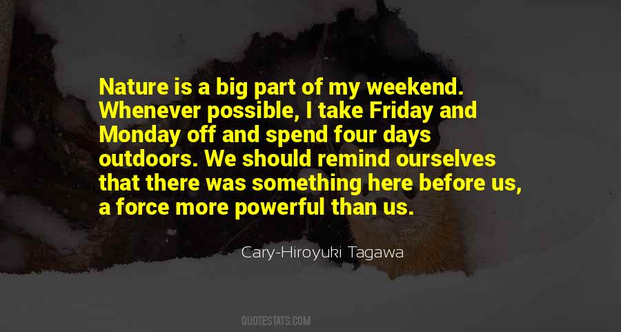 Weekend Here Quotes #933068