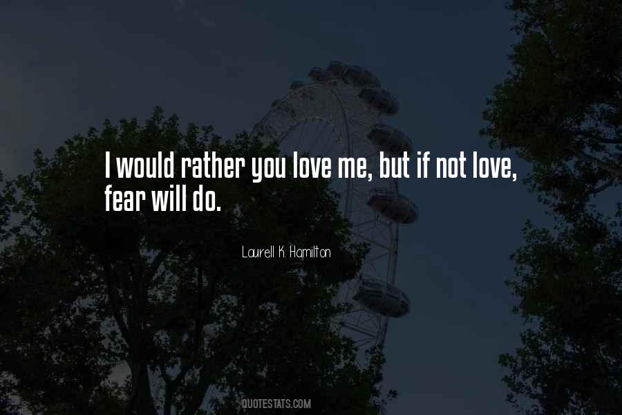 Do Not Fear Love Quotes #583314