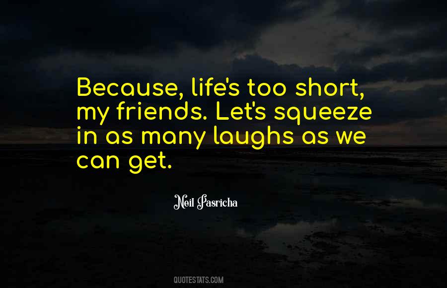 Life Is Short Laugh Quotes #707919