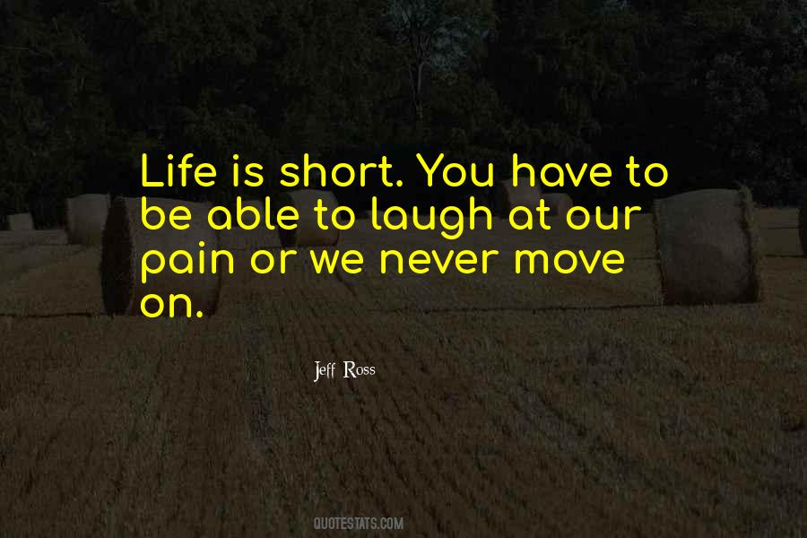 Life Is Short Laugh Quotes #902097
