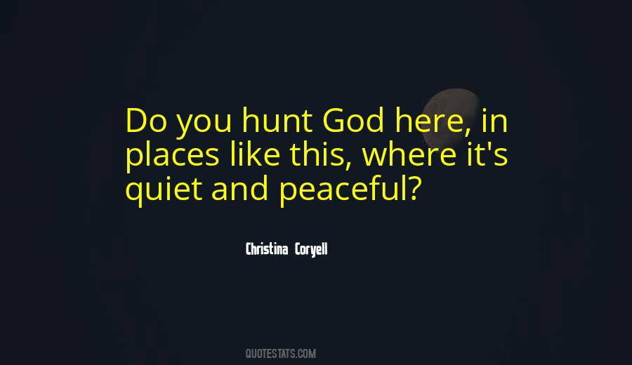 Its So Peaceful Here Quotes #788423