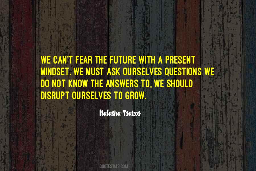 Do Not Fear The Future Quotes #1111976