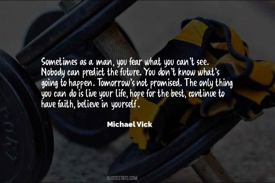 Do Not Fear The Future Quotes #1556987