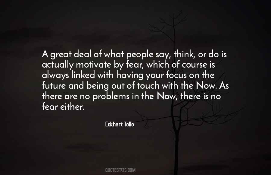 Do Not Fear The Future Quotes #169891