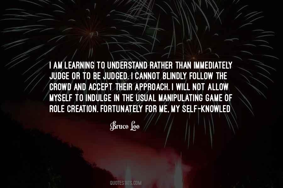 Do Not Follow Blindly Quotes #1178311