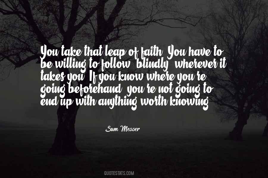Do Not Follow Blindly Quotes #185597