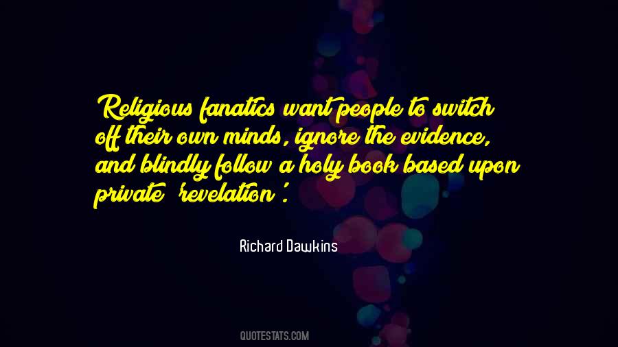 Do Not Follow Blindly Quotes #32152