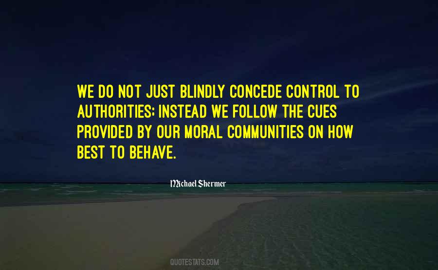 Do Not Follow Blindly Quotes #754768
