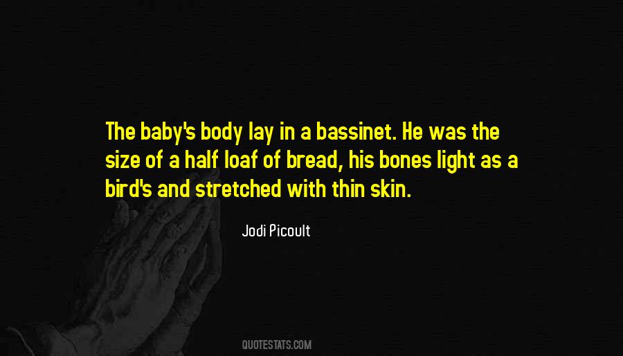 Quotes About A Loaf Of Bread #1841