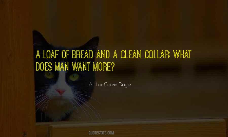 Quotes About A Loaf Of Bread #610977
