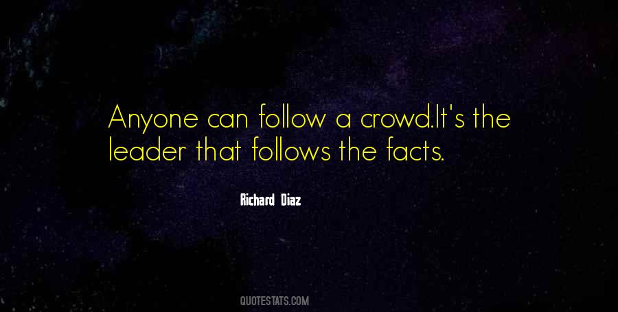 Do Not Follow The Crowd Quotes #162126